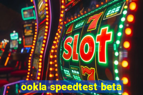 ookla speedtest beta